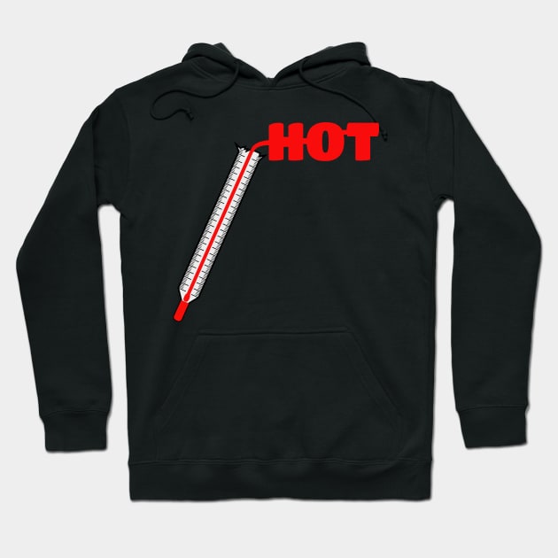 I am HOT, thermometer Edit Hoodie by TeeTrendz